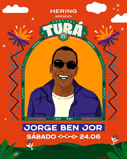 Turá confirma Jorge Ben Jor no line-up de sua segunda edição, marcada para o ...