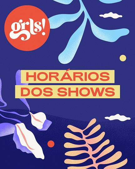 Festival GRLS! anuncia os horários dos shows da sua segunda edição